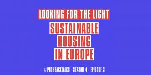 Looking for the Light - Sustainable Housing in Europe