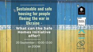 Sustainable and safe housing for people fleeing the war in Ukraine – What can the Safe Homes Initiative offer?